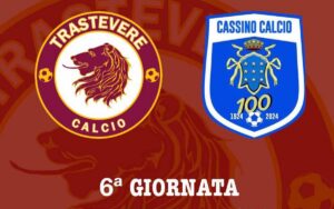 Serie D – Trastevere-Cassino, tutto pronto per la sfida del Girone G: le ultimissime e i precedenti